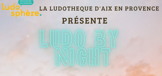 22 mars / Ludo by Night : la Ludo fait le printemps
