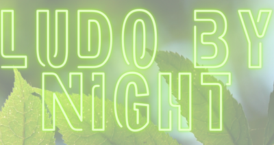 Ludo by night du 28 avril : on se met au vert !